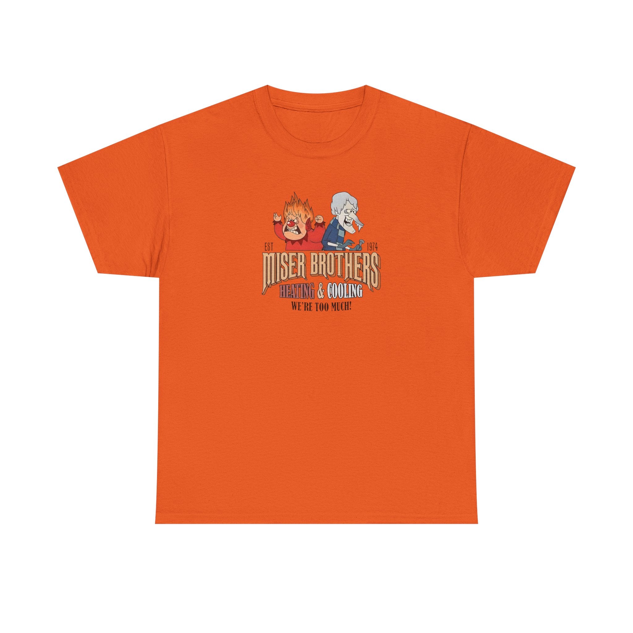 We’re Too Much Gildan T-Shirt