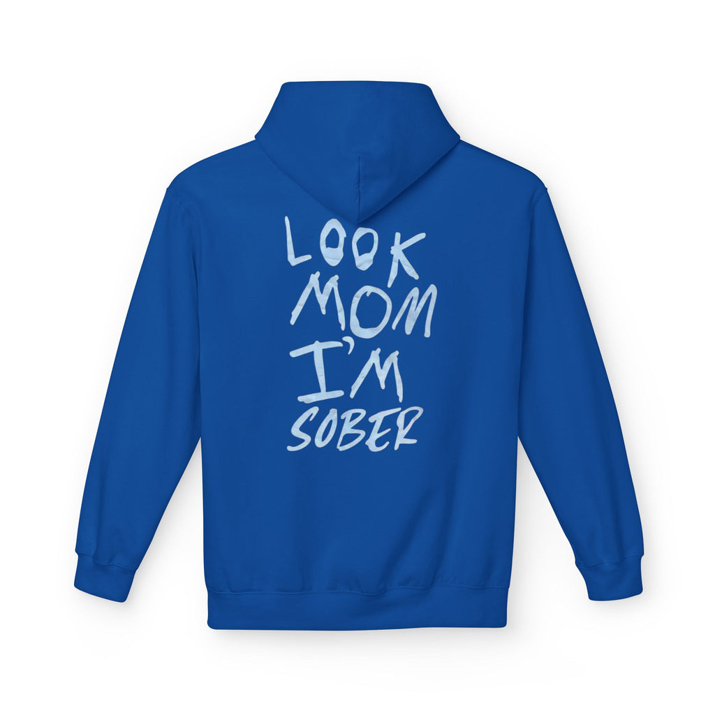 Look Mom I’m Sober Fleece Hoodie