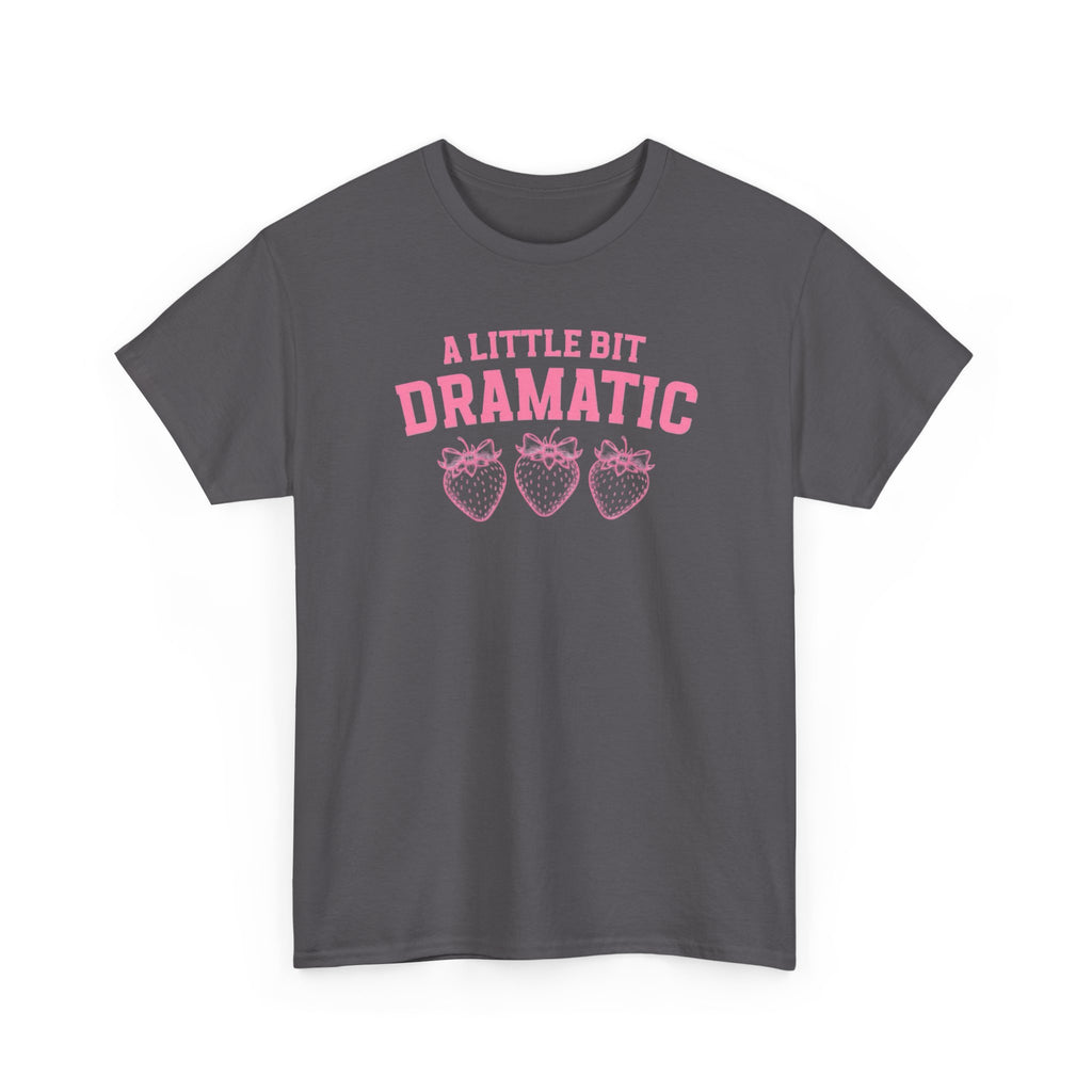 Little bit Dramatic Gildan T-Shirt