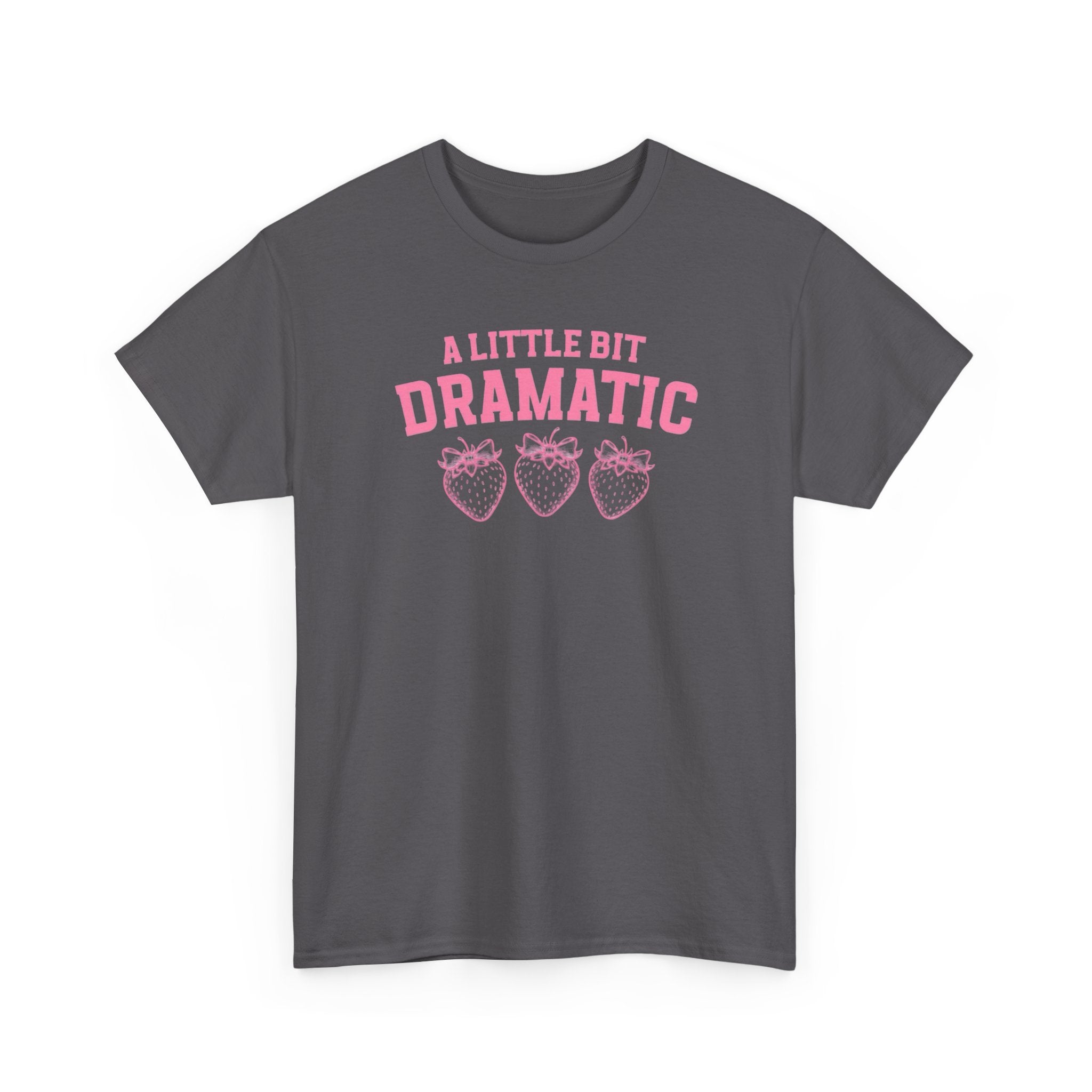 Little bit Dramatic Gildan T-Shirt