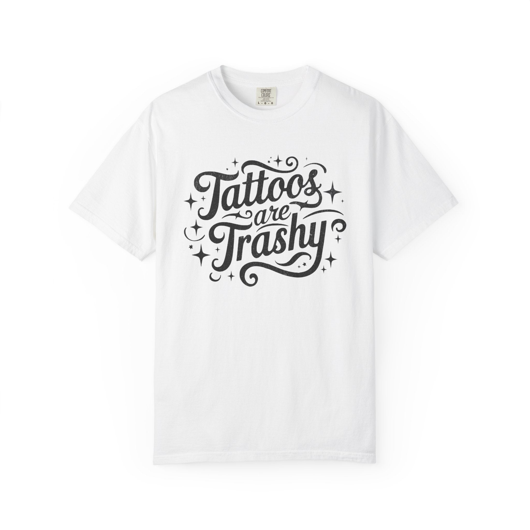 Tattoos are Trashy Unisex T-Shirt