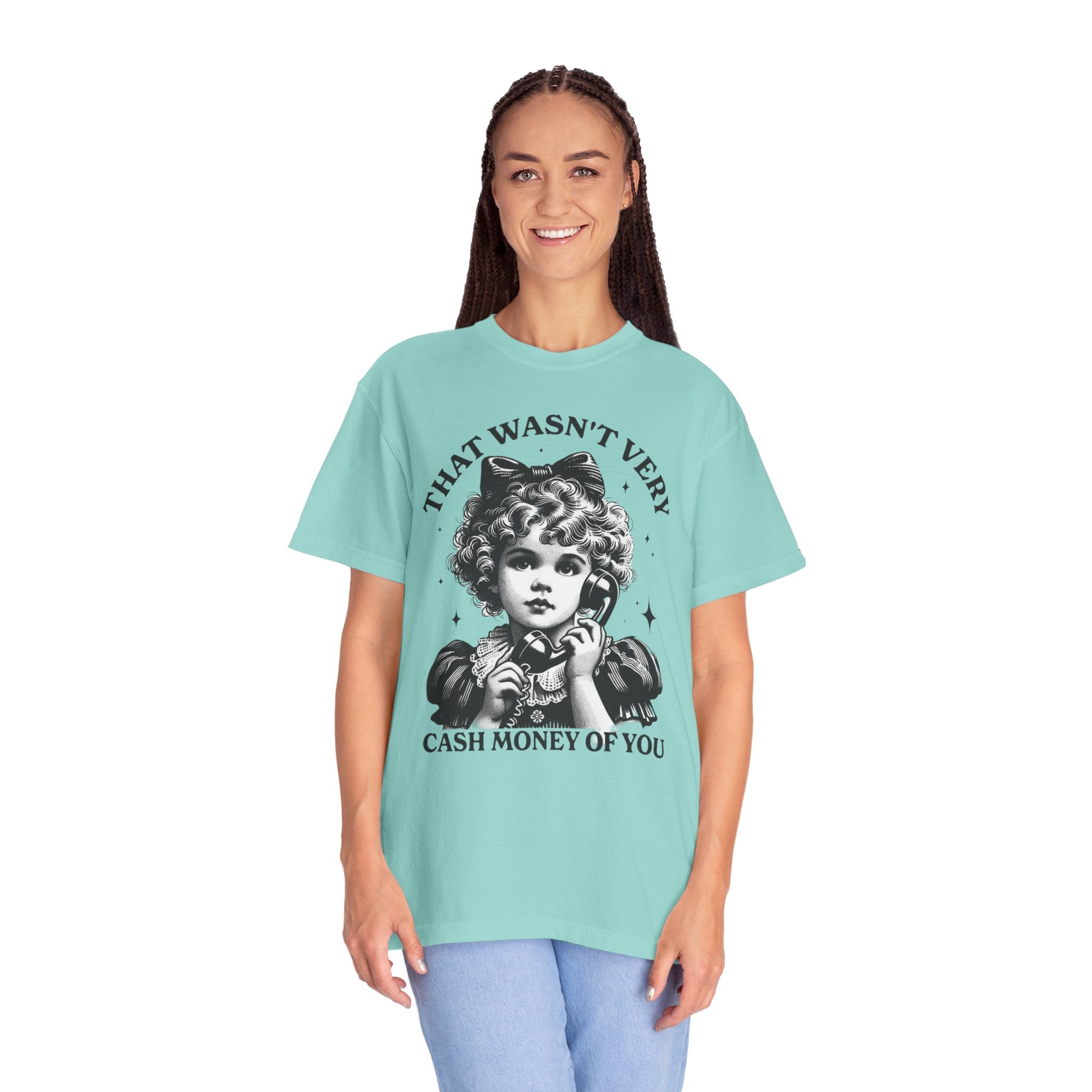 That Wasn’t Very Cash Money Unisex T-Shirt