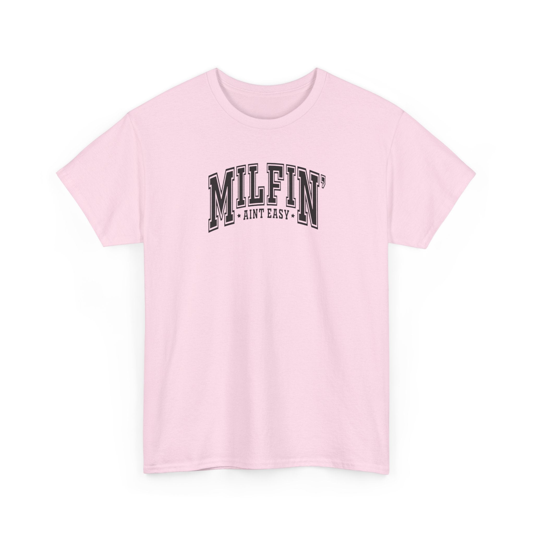Milfin’ Ain’t Easy Gildan unisex T-Shirt