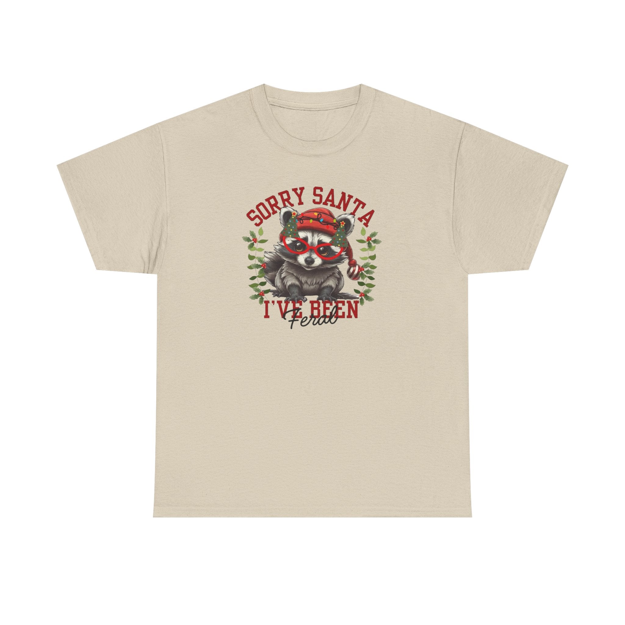 Sorry Santa I’ve Been Feral Gildan T-Shirt