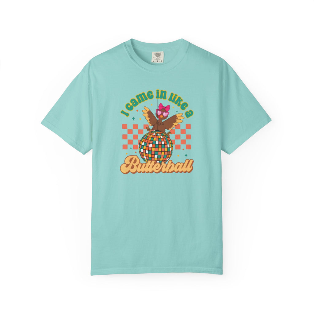 I Came in like a Butterball Unisex T-Shirt