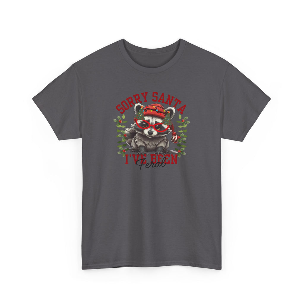 Sorry Santa I’ve Been Feral Gildan T-Shirt