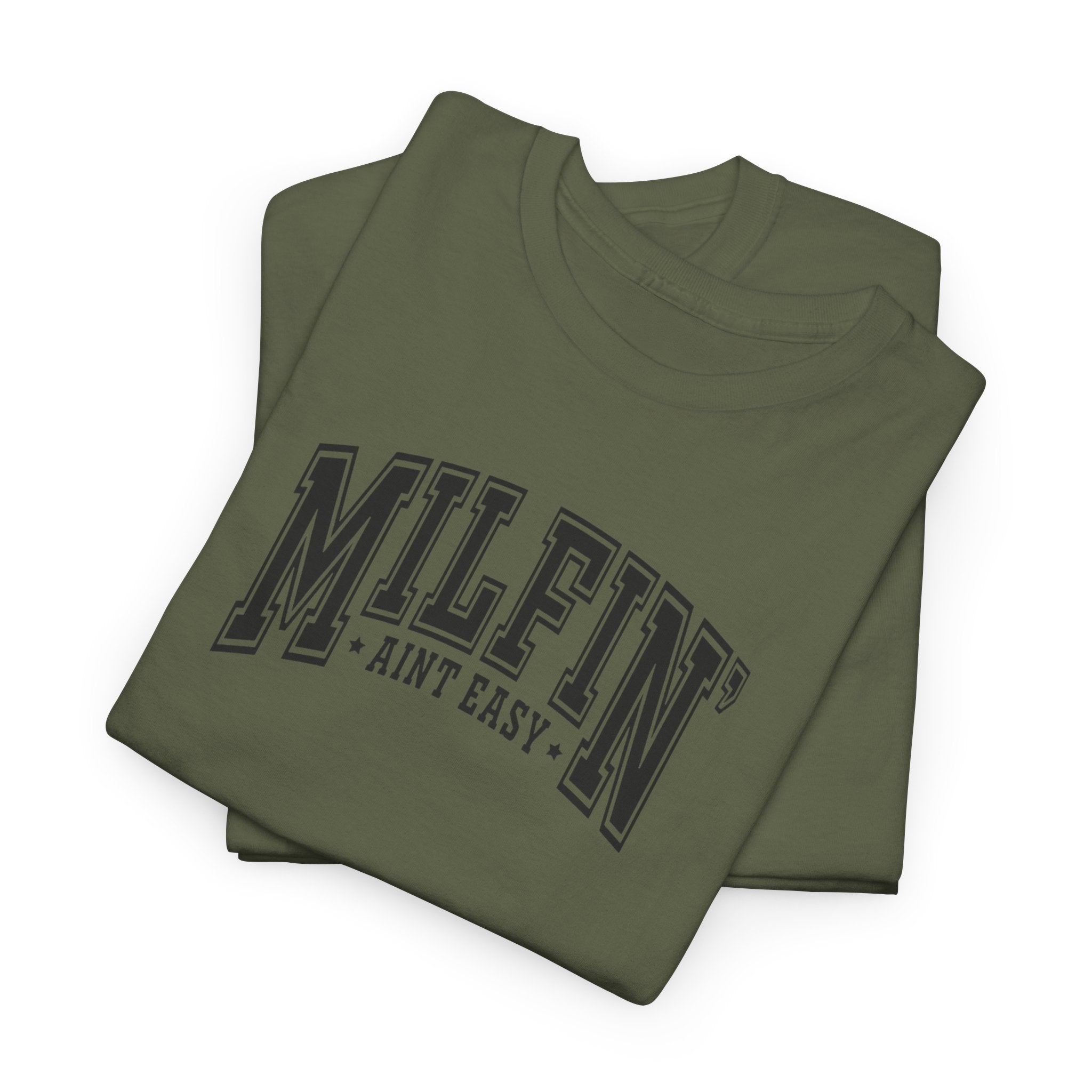 Milfin’ Ain’t Easy Gildan unisex T-Shirt