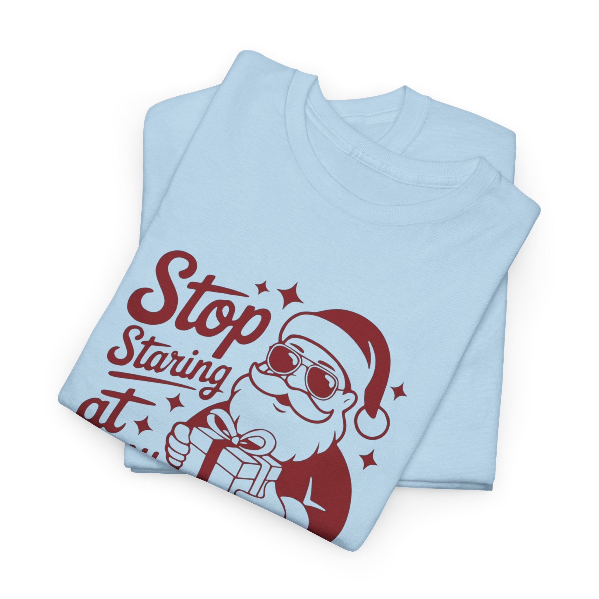 Stop Staring at my Package Gildan T-Shirt