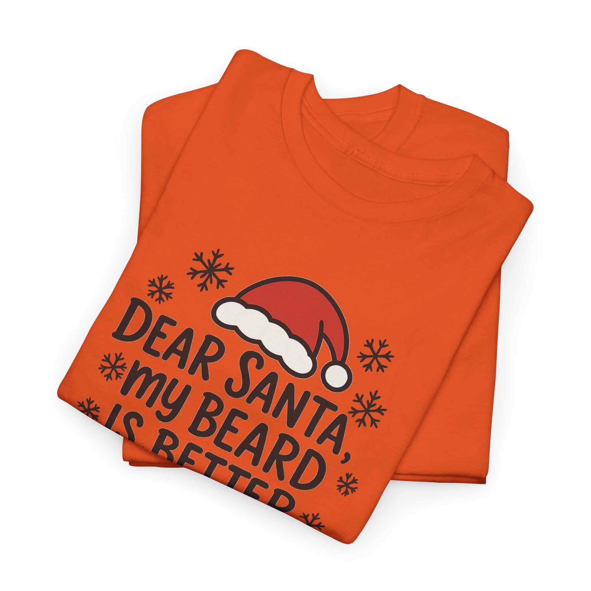 Dear Santa, My beard is Better Gildan T-Shirt