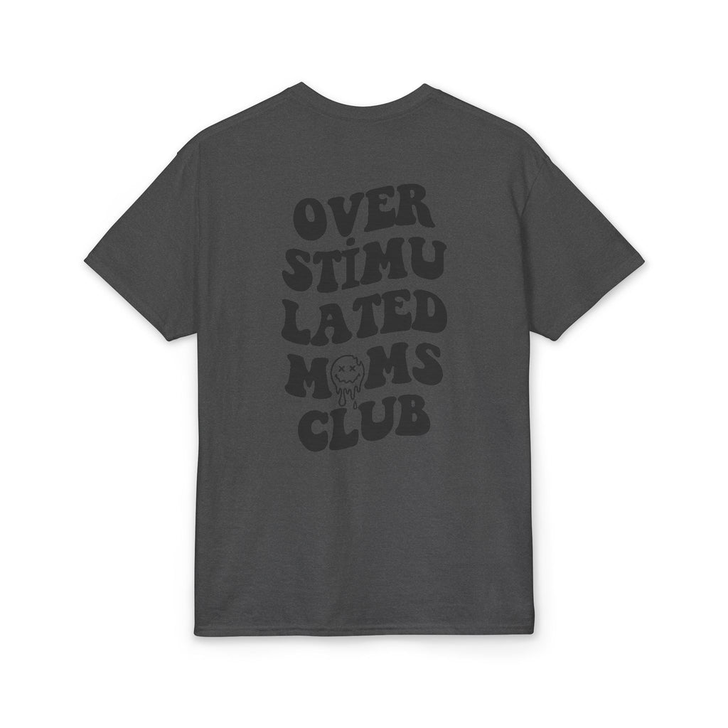 Smiley Overstimulated Moms Club Gildan unisex T-Shirt