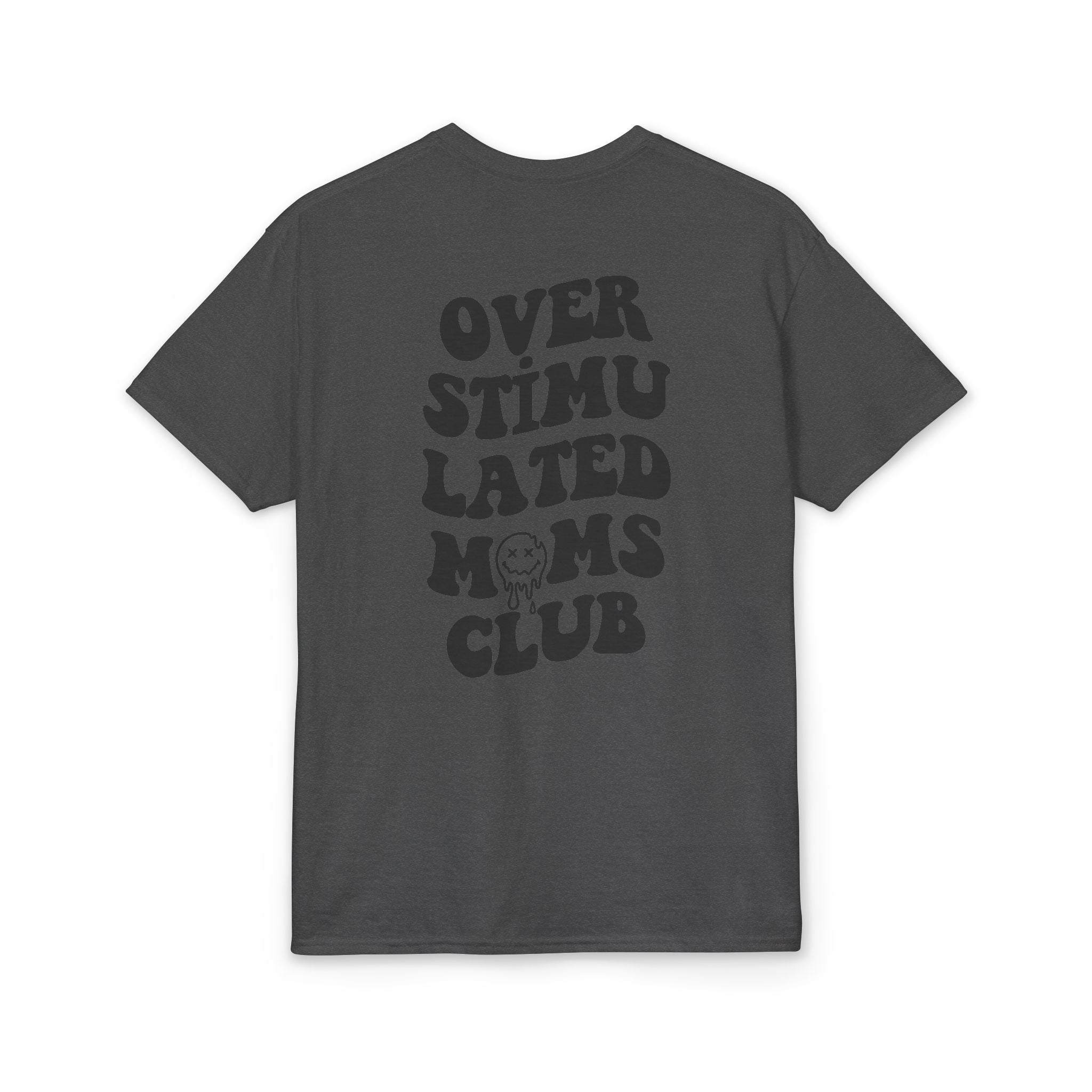 Smiley Overstimulated Moms Club Gildan unisex T-Shirt