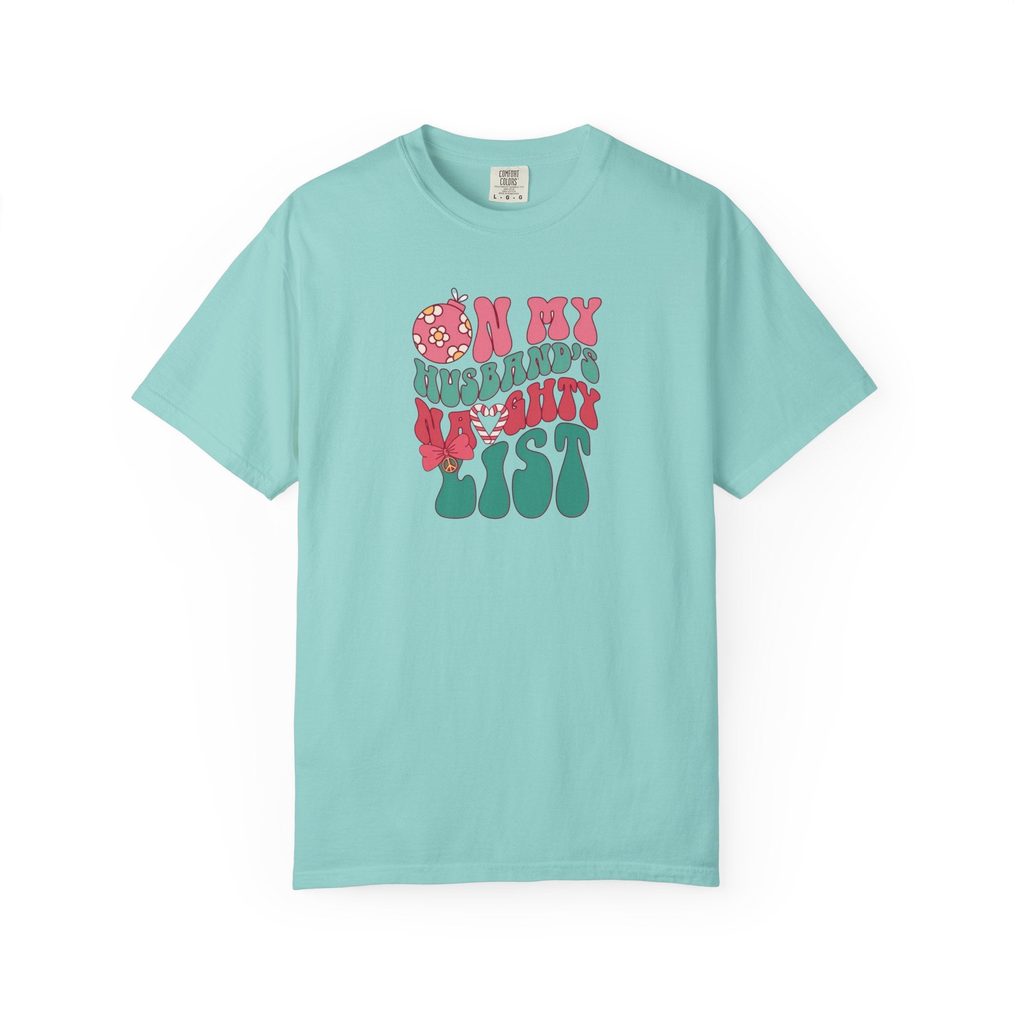 On my Husband’s Naughty List Unisex T-Shirt