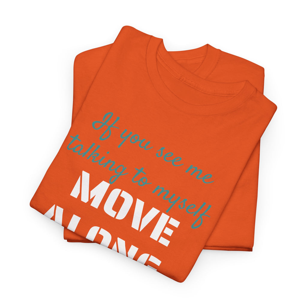 Move Along Gildan T-Shirt