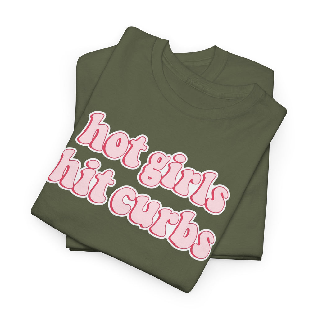 Hot Girls Hit Curbs Gildan T-Shirt