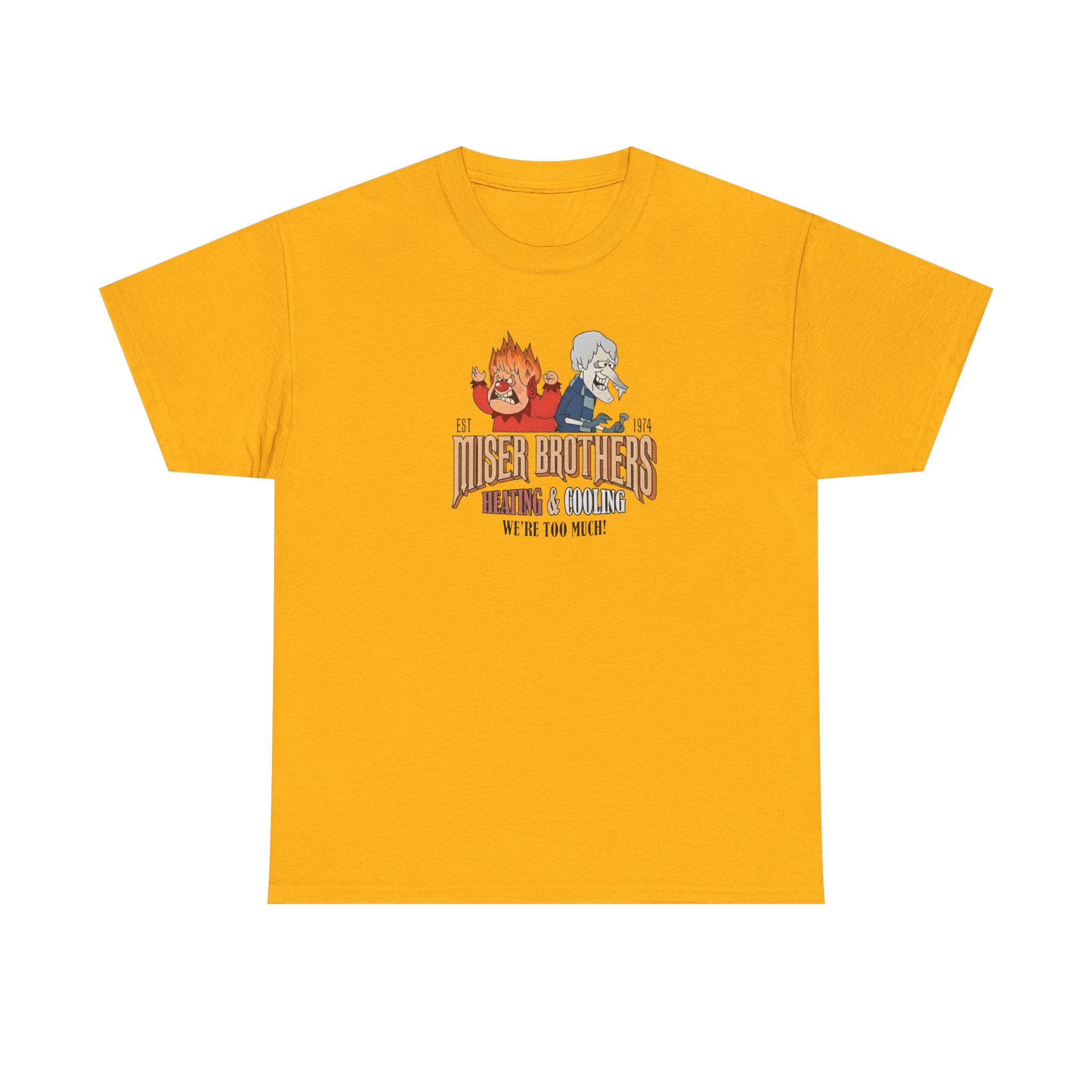We’re Too Much Gildan T-Shirt