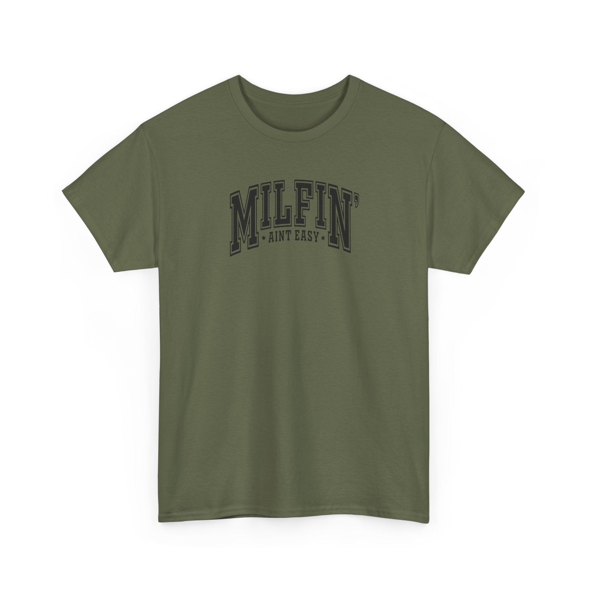 Milfin’ Ain’t Easy Gildan unisex T-Shirt
