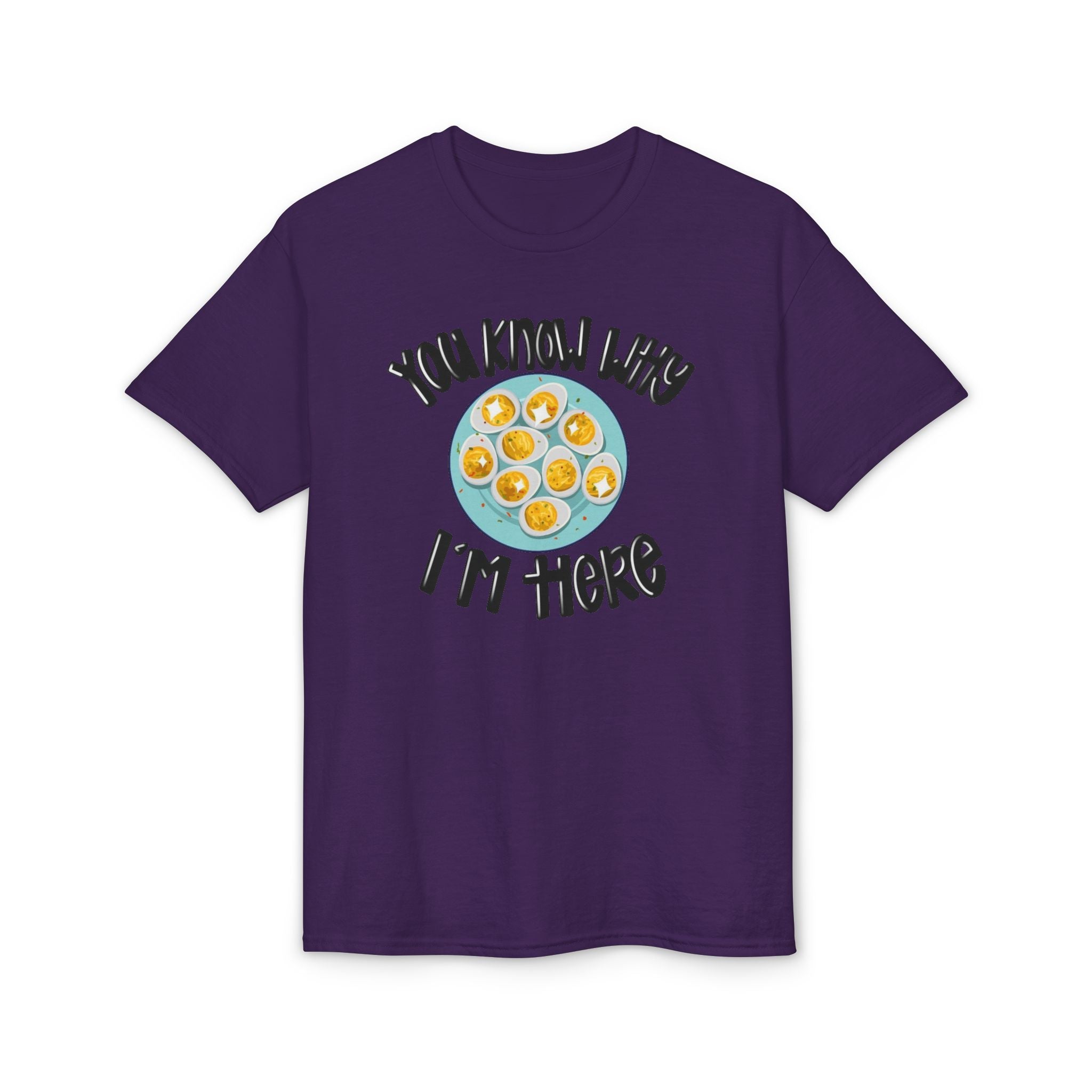 You Know Why I’m Here Gildan unisex T-Shirt