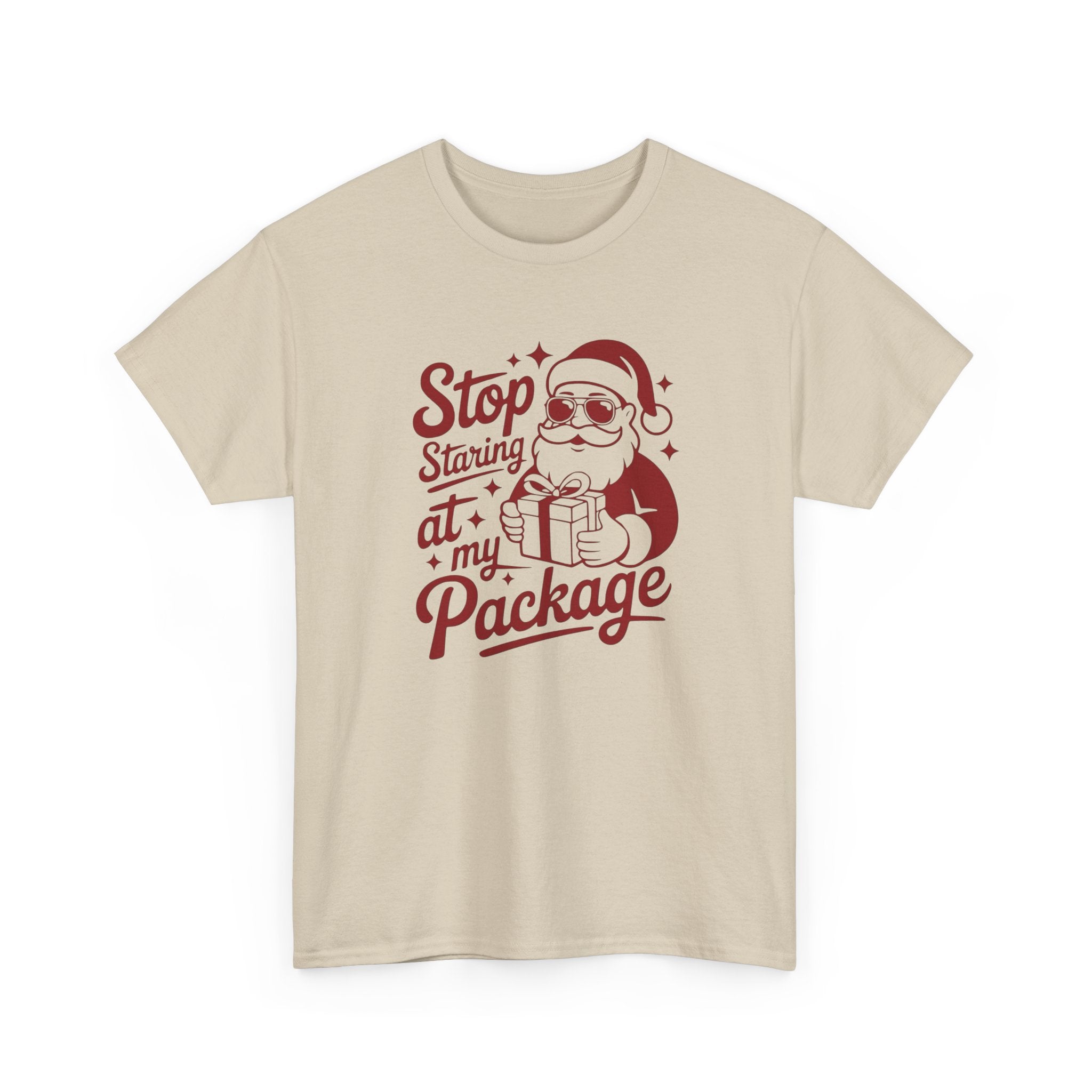 Stop Staring at my Package Gildan T-Shirt