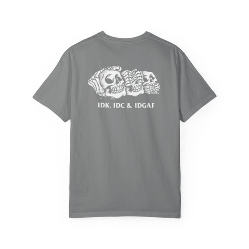Broken, IDC, IDK & IDGAF Unisex T-Shirt