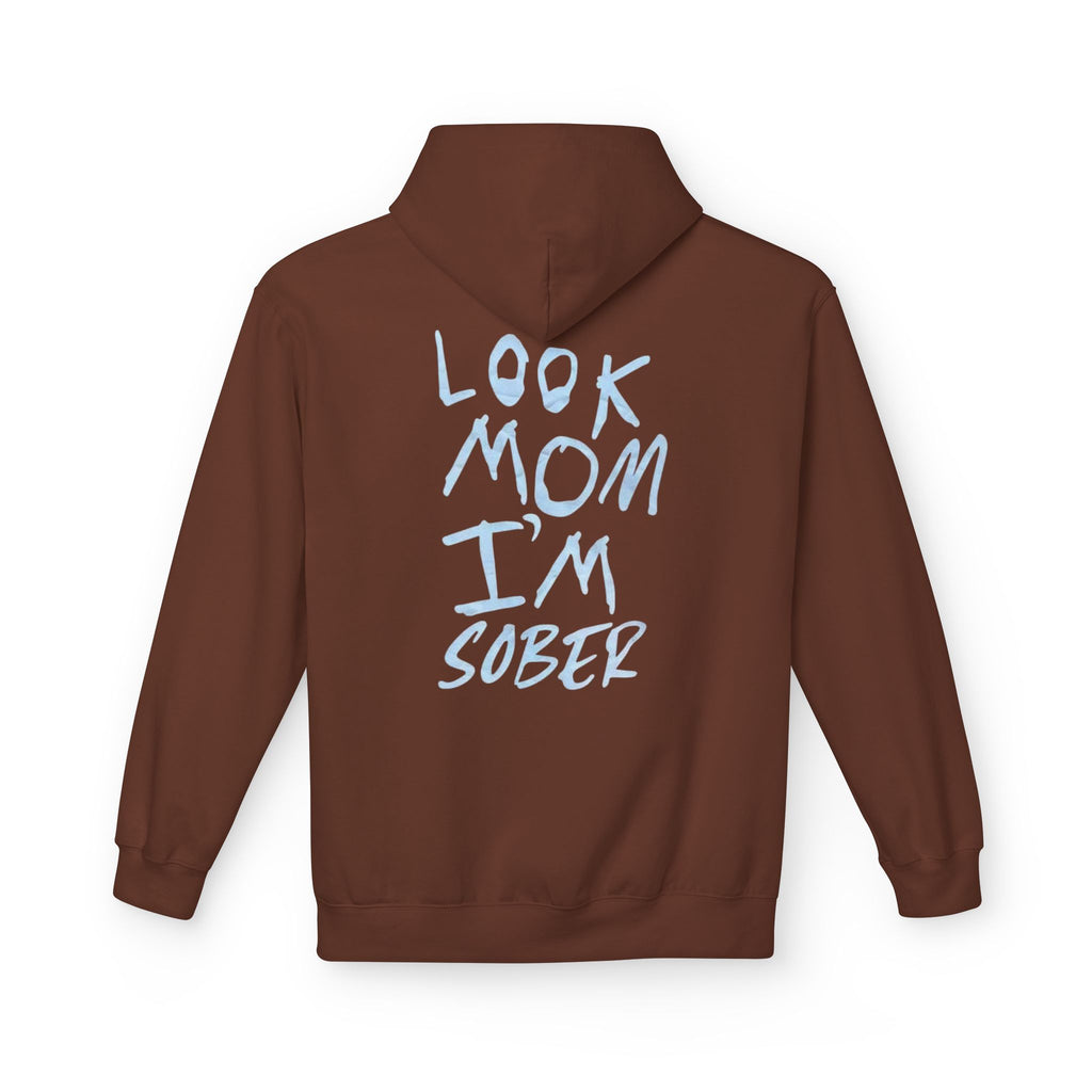 Look Mom I’m Sober Fleece Hoodie
