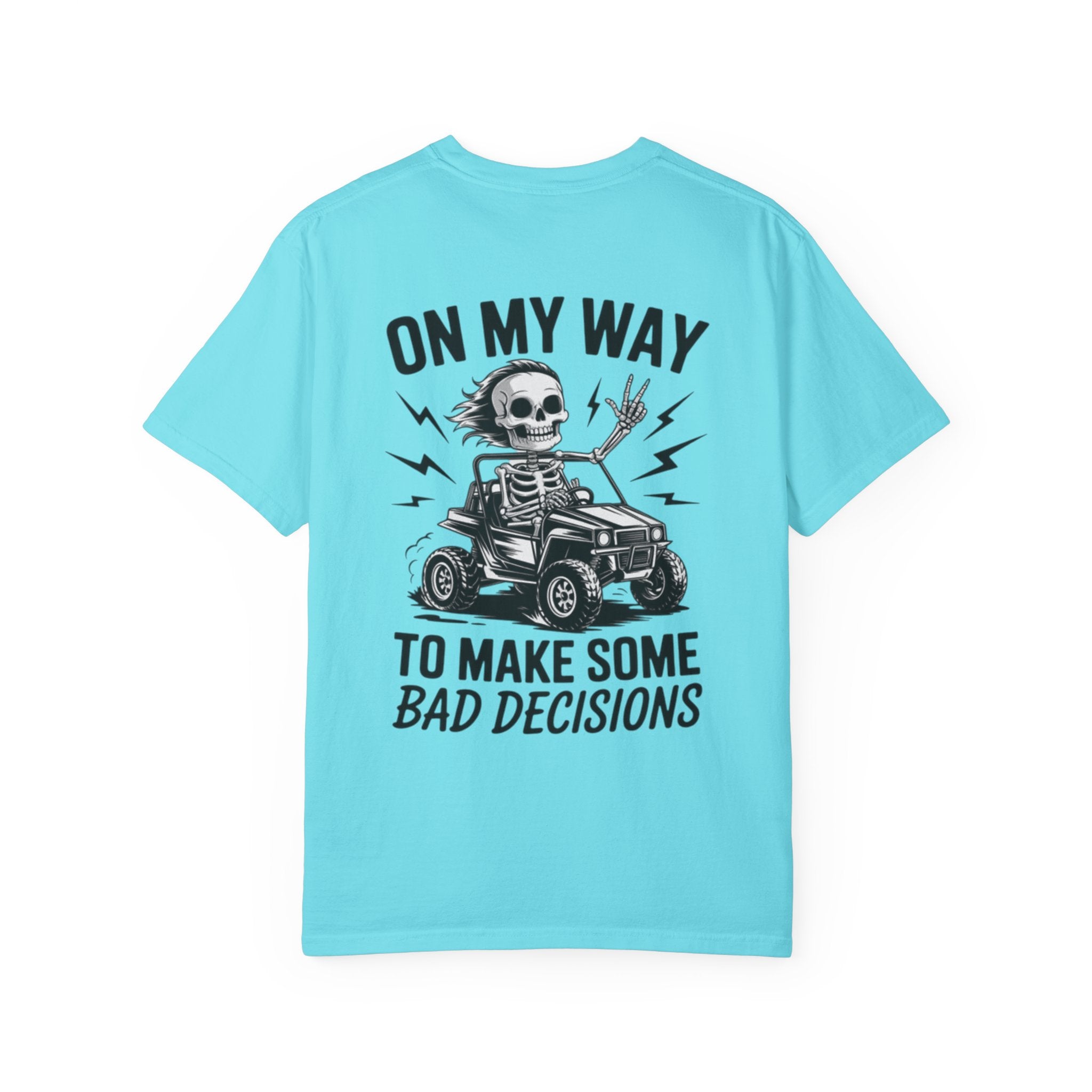 On my way to make Bad Decisions Unisex T-Shirt