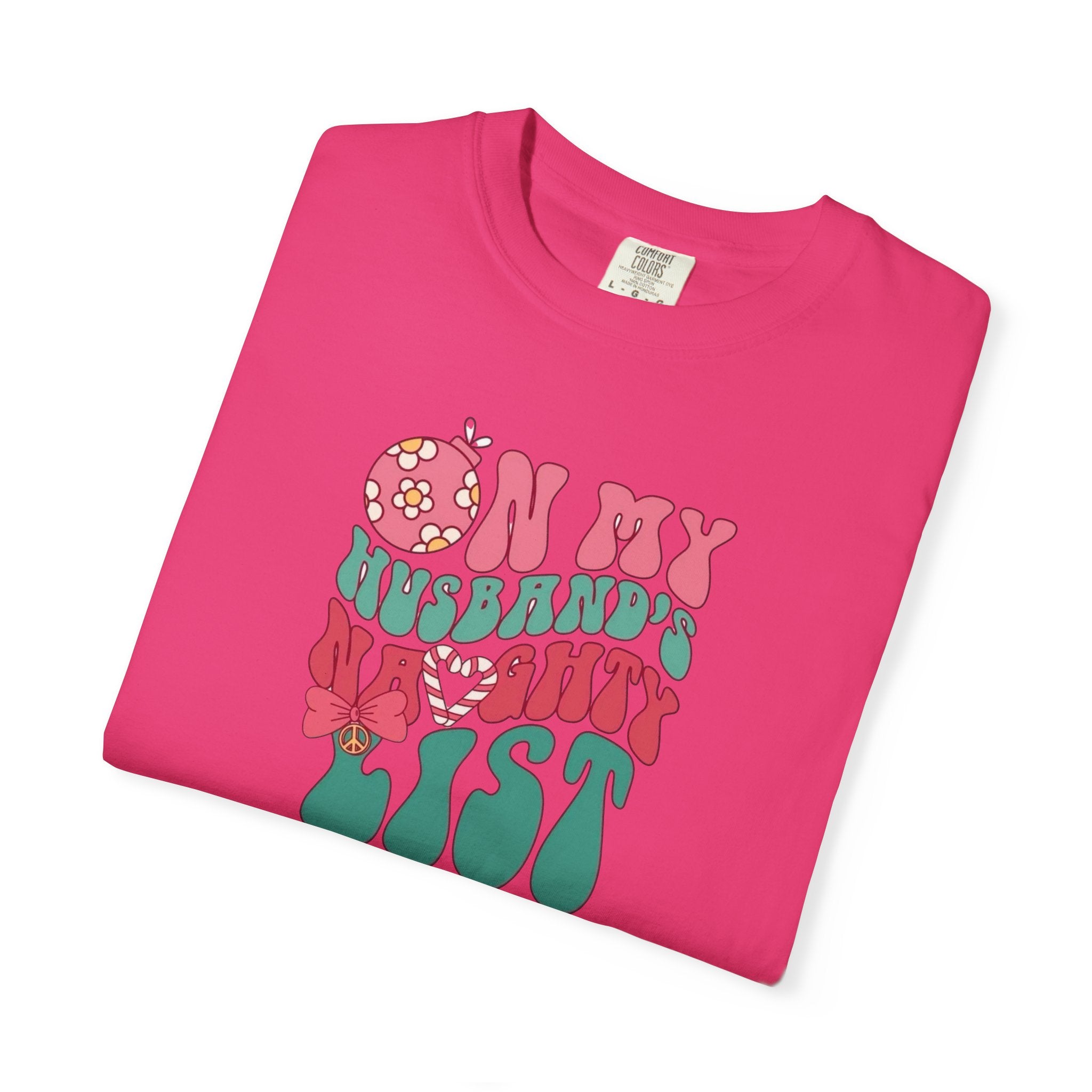 On my Husband’s Naughty List Unisex T-Shirt