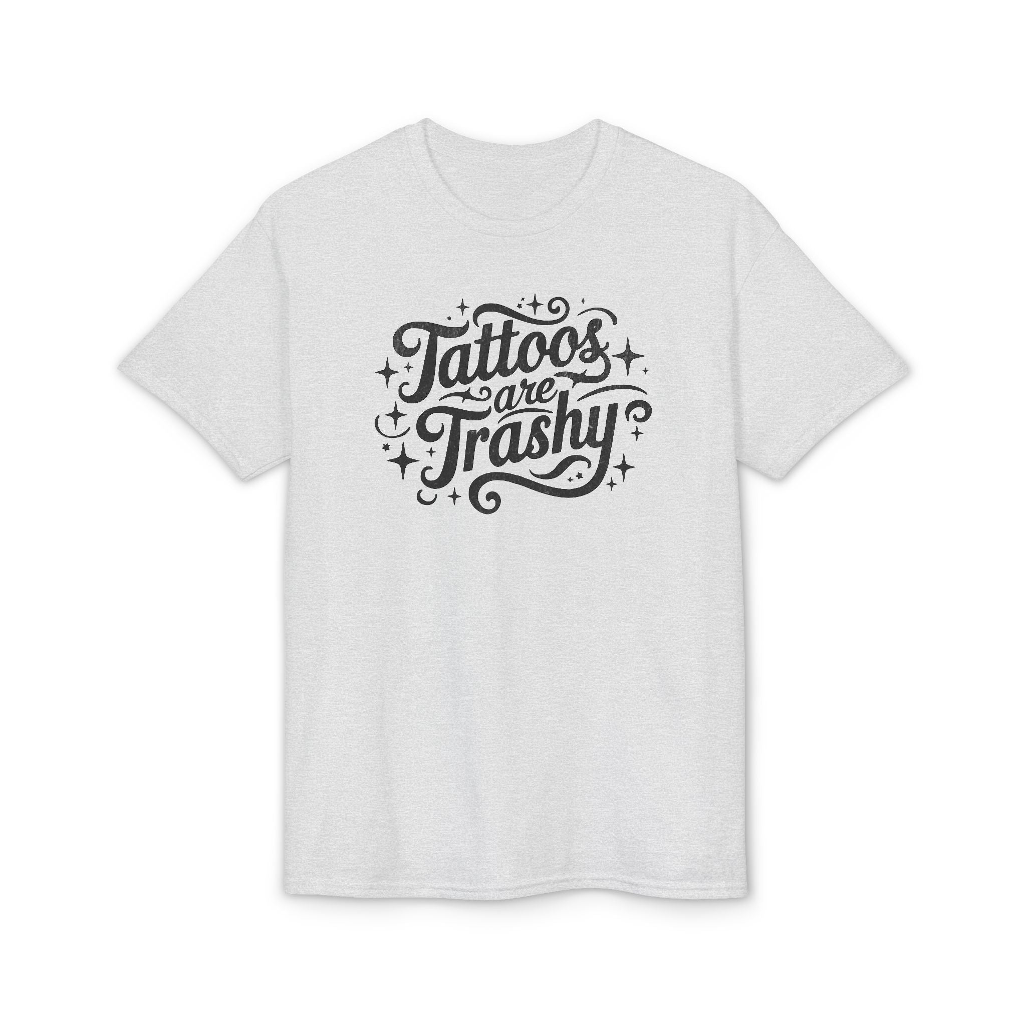 Tattoos Are Trashy Gildan unisex T-Shirt