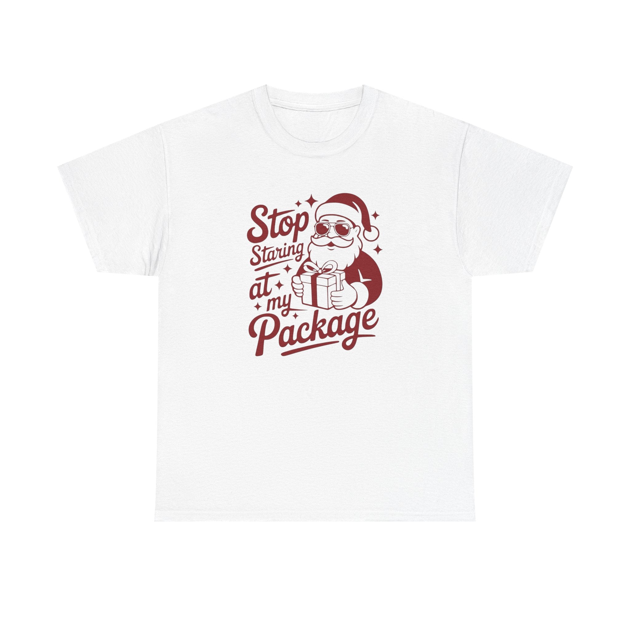 Stop Staring at my Package Gildan T-Shirt