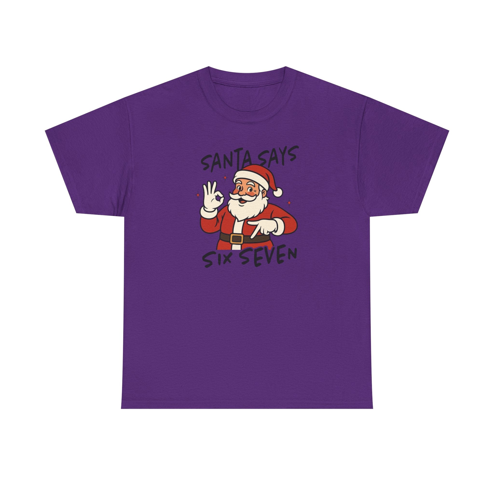 Santa Says 6 7 Gildan T-Shirt