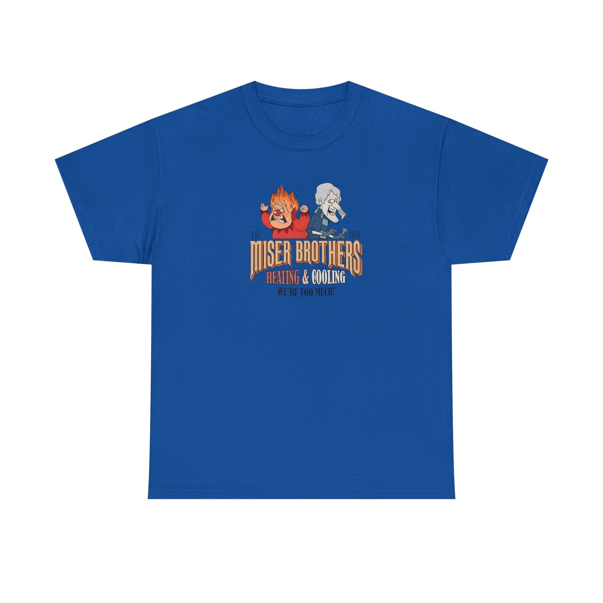We’re Too Much Gildan T-Shirt