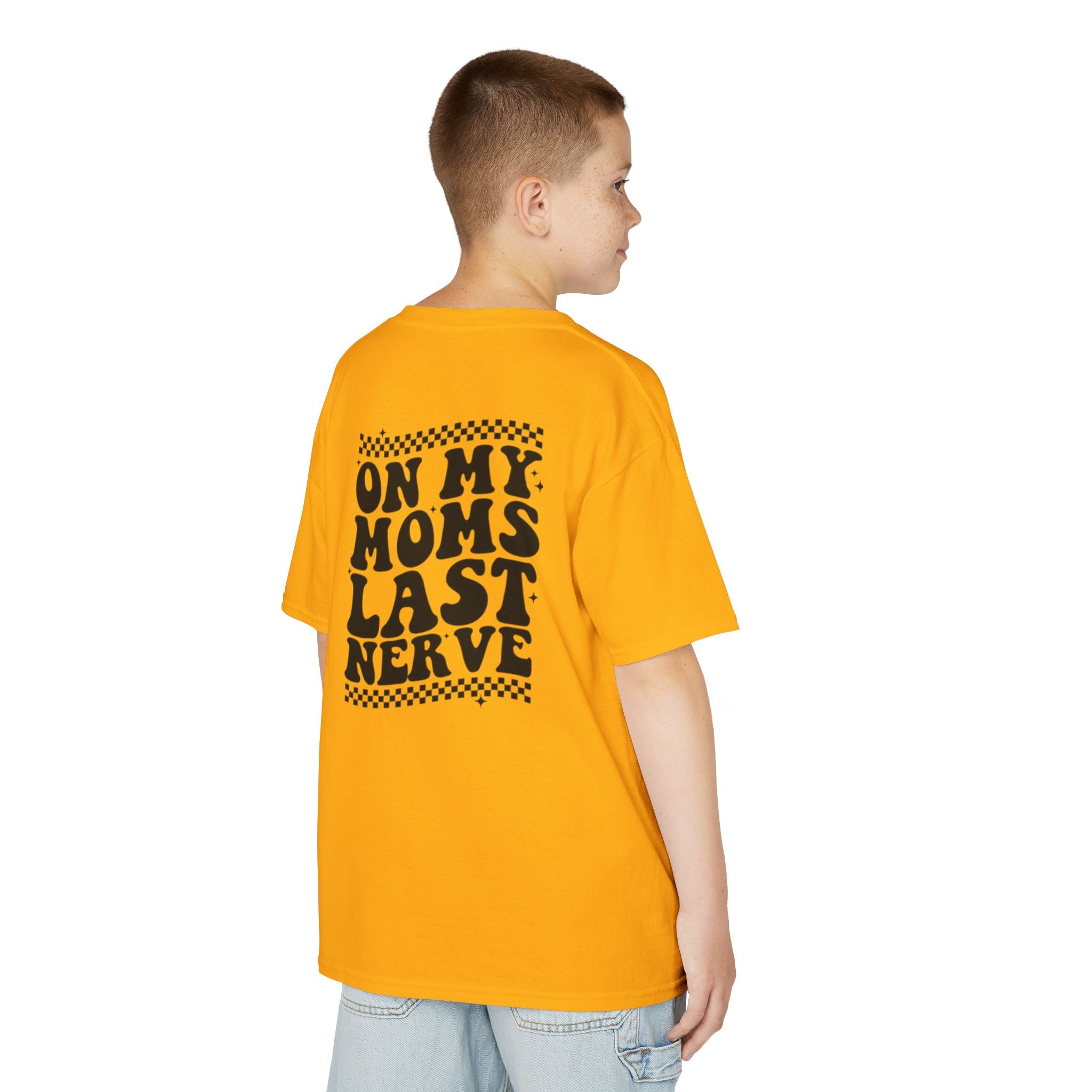 On my Mom’s Last Nerve Kids Tee