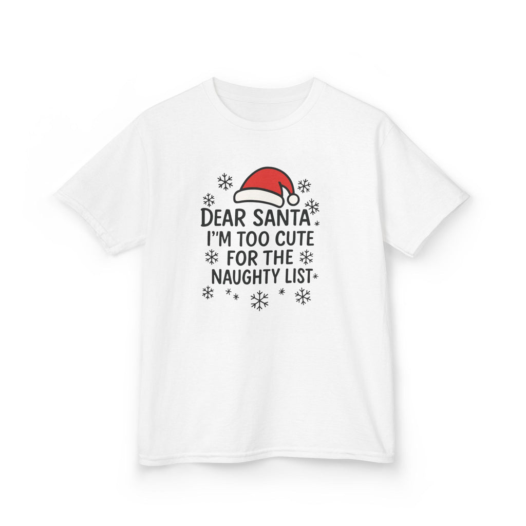 I’m too Cute for the Naughty List Kids Tee