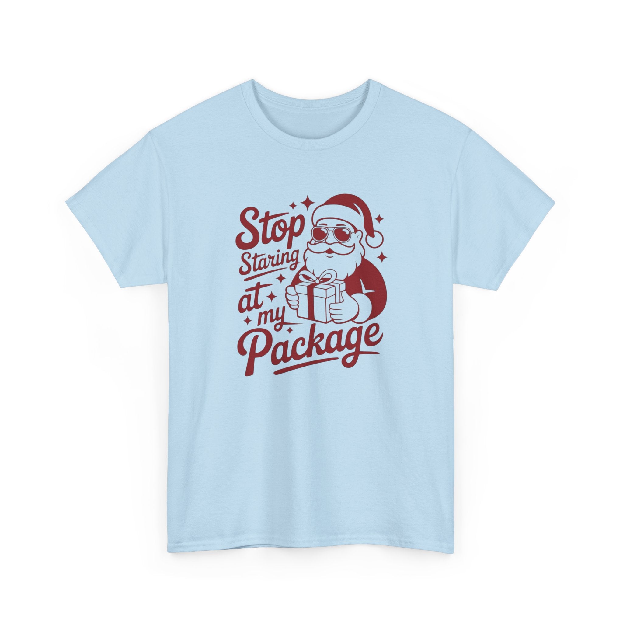 Stop Staring at my Package Gildan T-Shirt