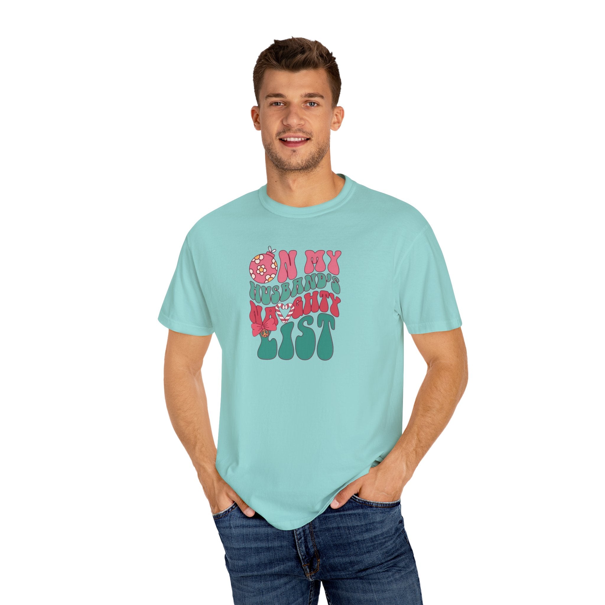 On my Husband’s Naughty List Unisex T-Shirt