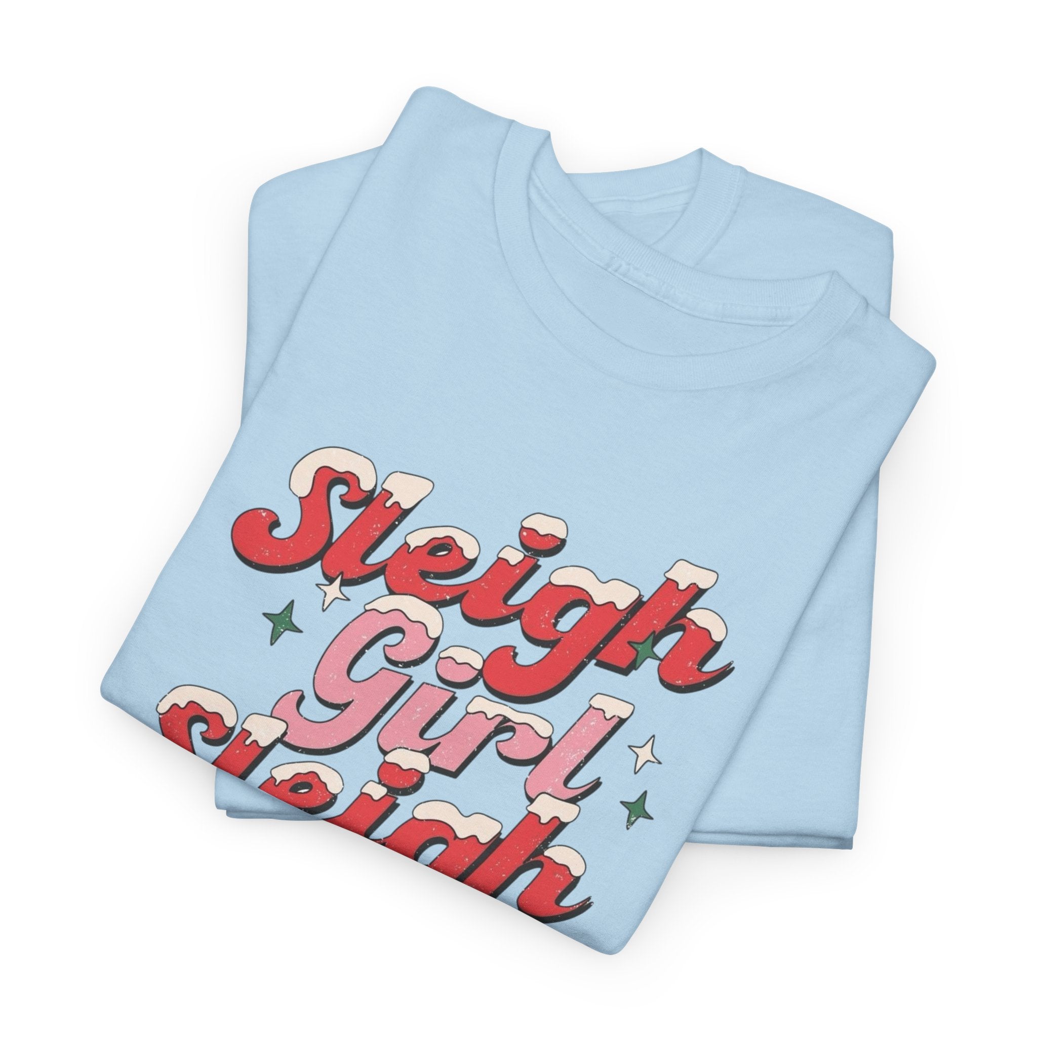 Sleigh Girl Sleigh Gildan unisex T-Shirt