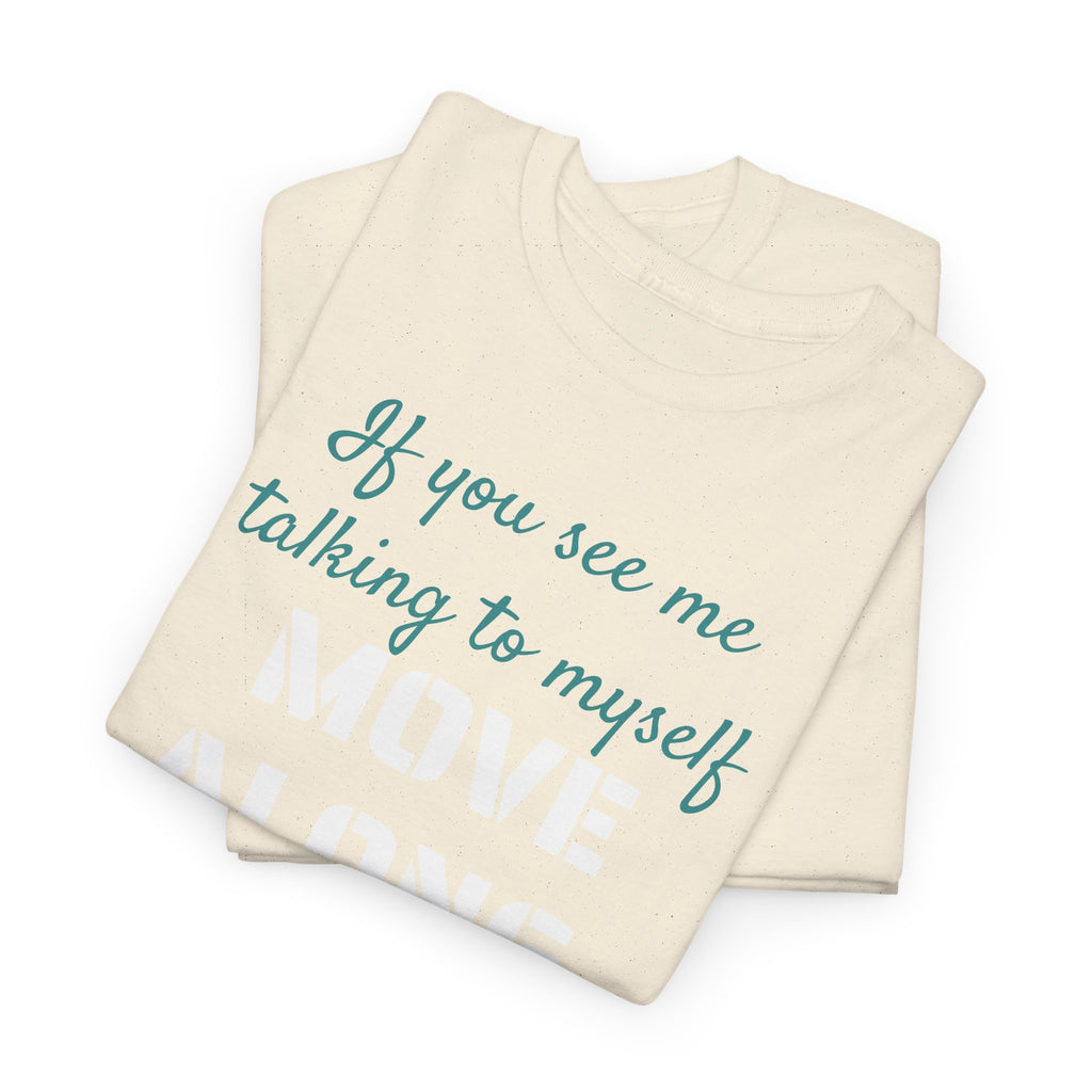 Move Along Gildan T-Shirt