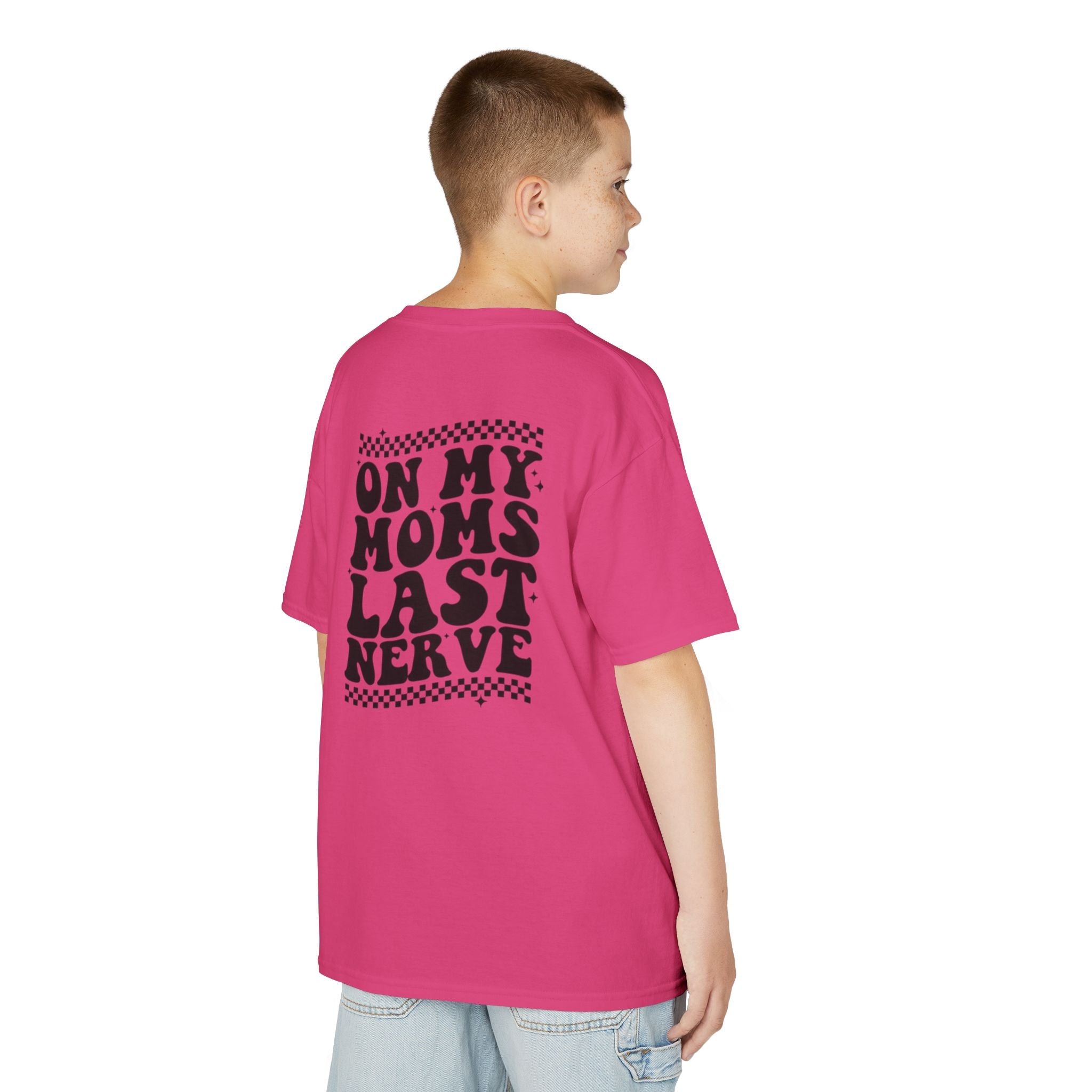 On my Mom’s Last Nerve Kids Tee