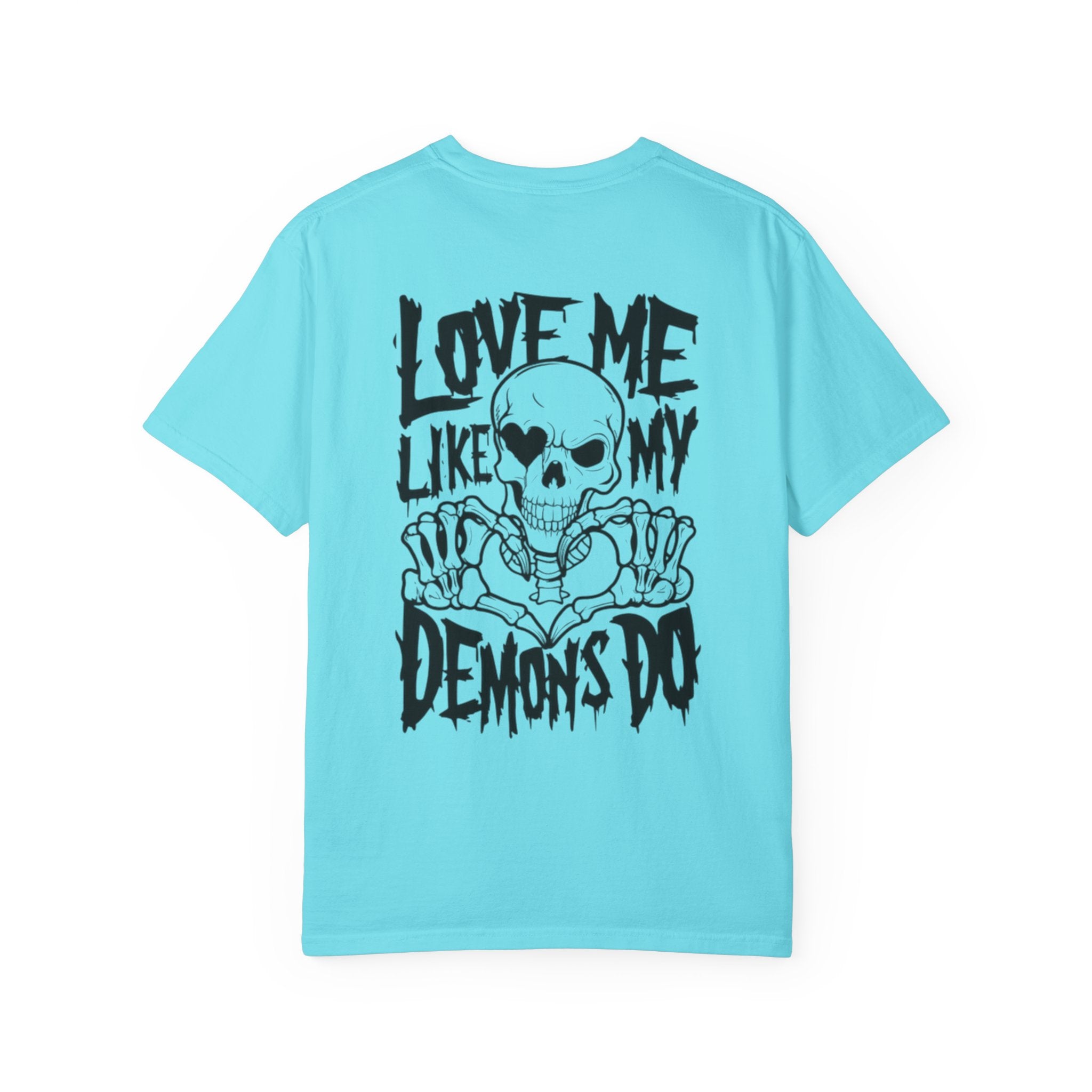 Love me Like my Demons do Unisex T-Shirt