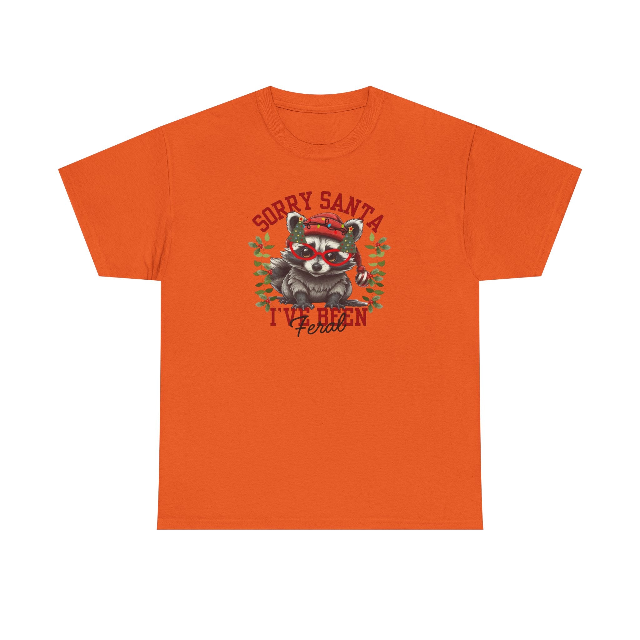 Sorry Santa I’ve Been Feral Gildan T-Shirt