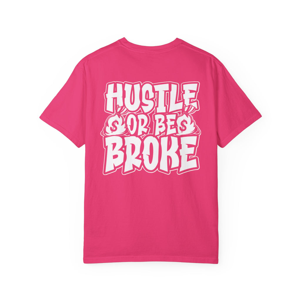 Hustle or be Broke Unisex T-Shirt