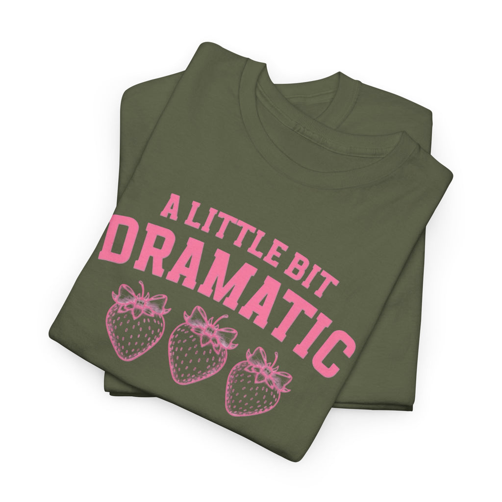 Little bit Dramatic Gildan T-Shirt