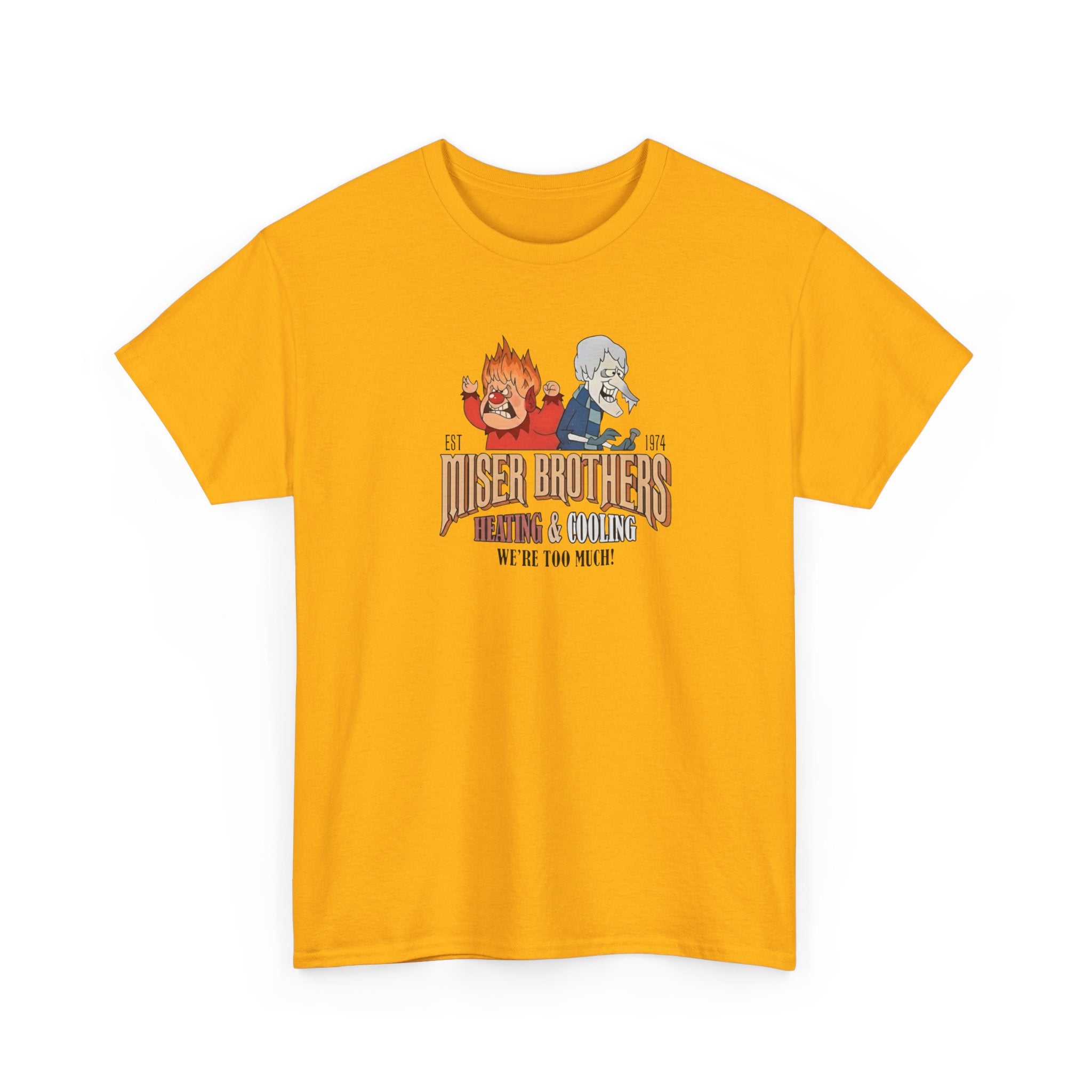 We’re Too Much Gildan T-Shirt