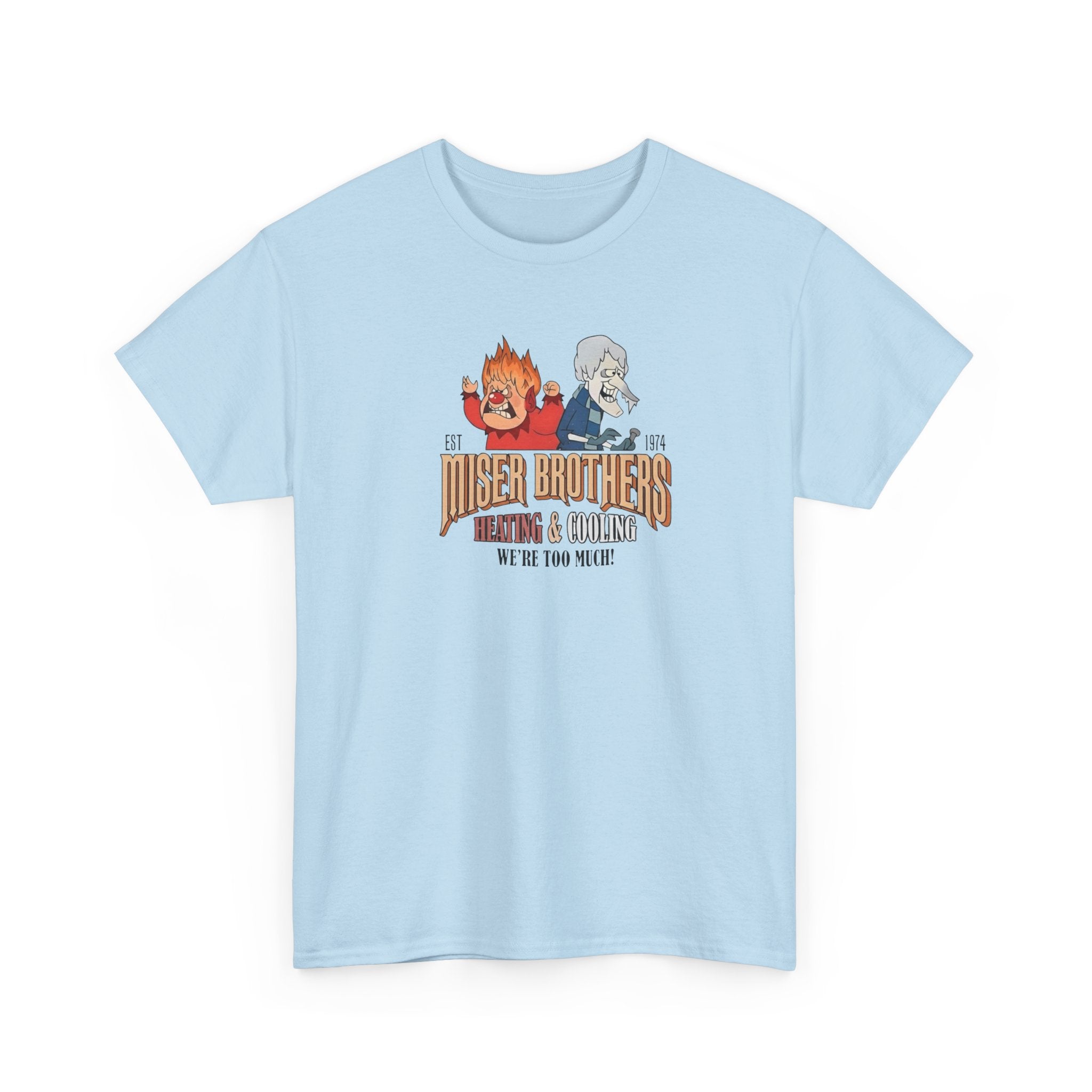 We’re Too Much Gildan T-Shirt