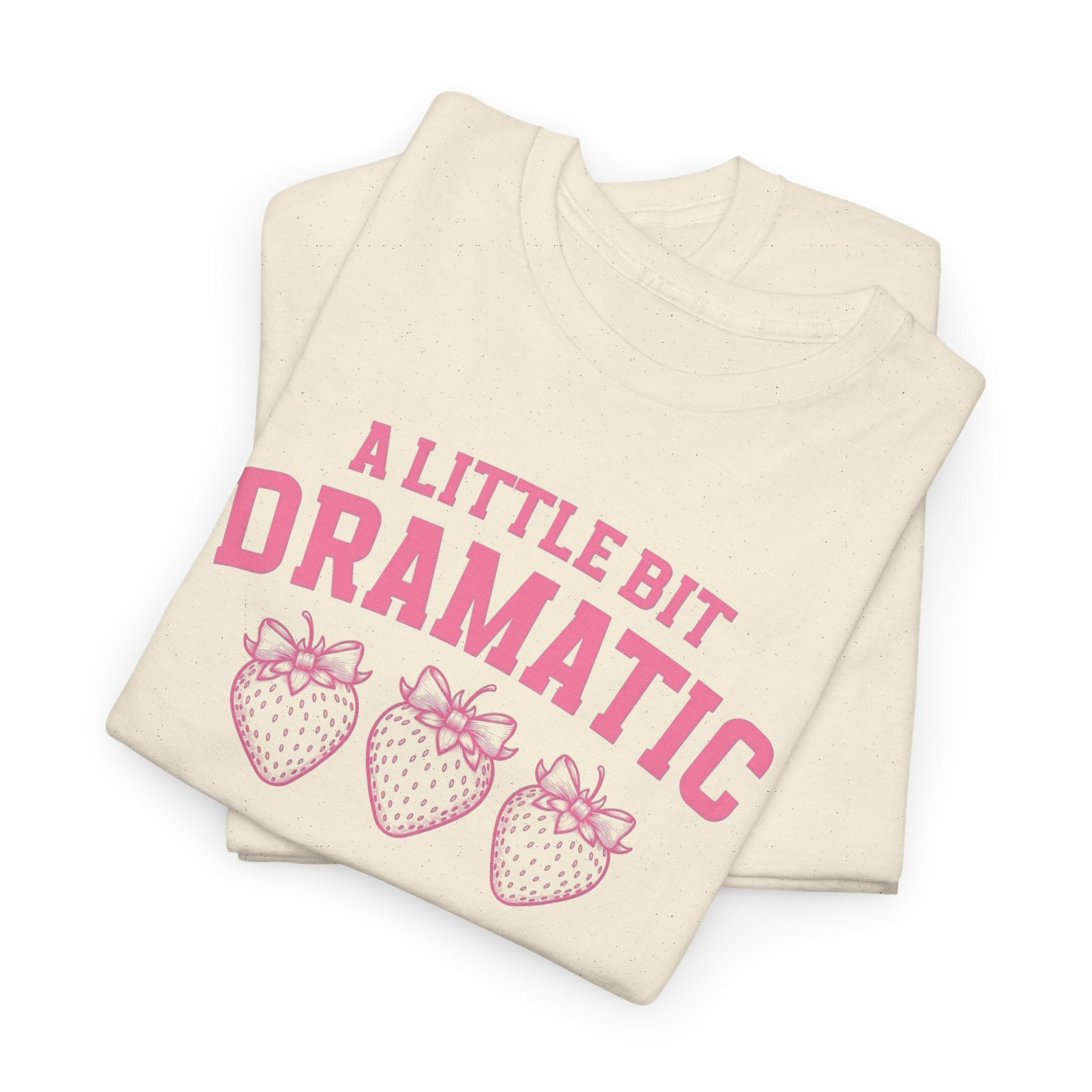 Little bit Dramatic Gildan T-Shirt