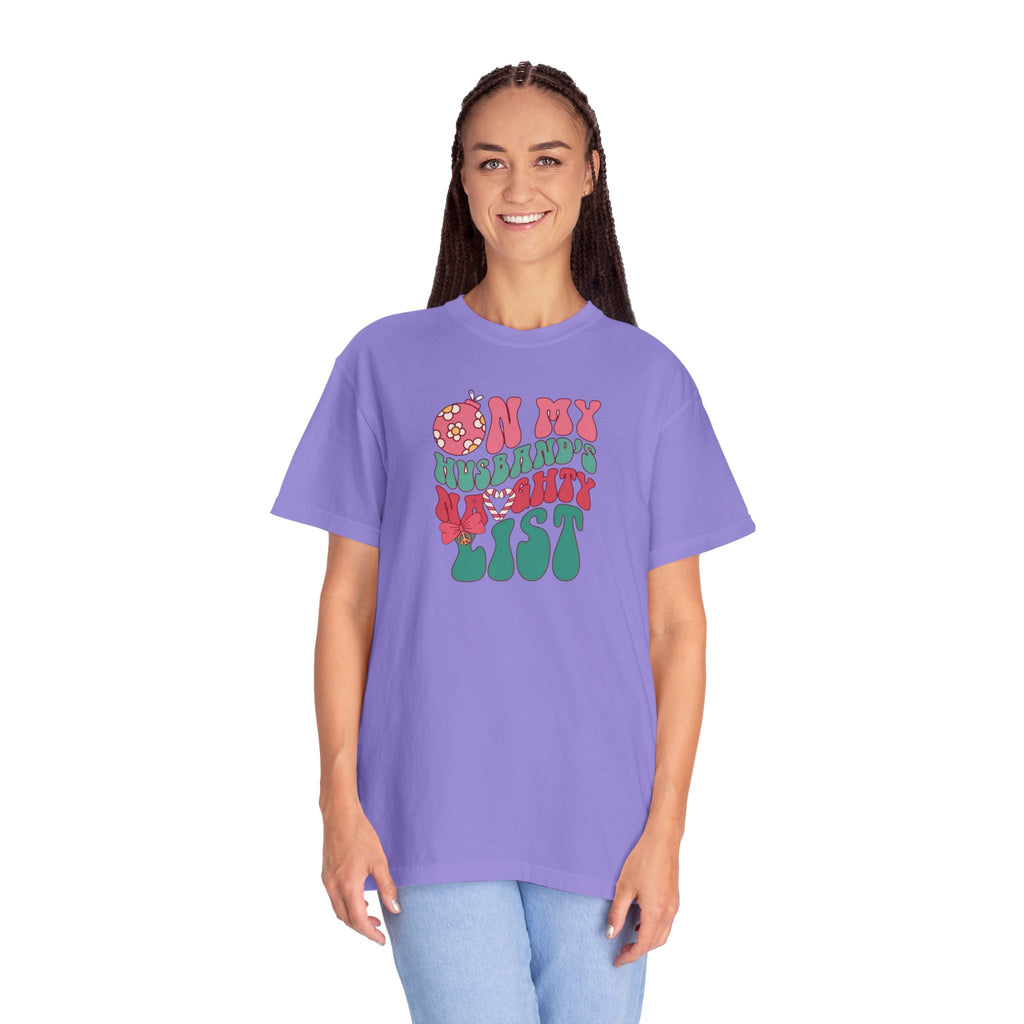 On my Husband’s Naughty List Unisex T-Shirt