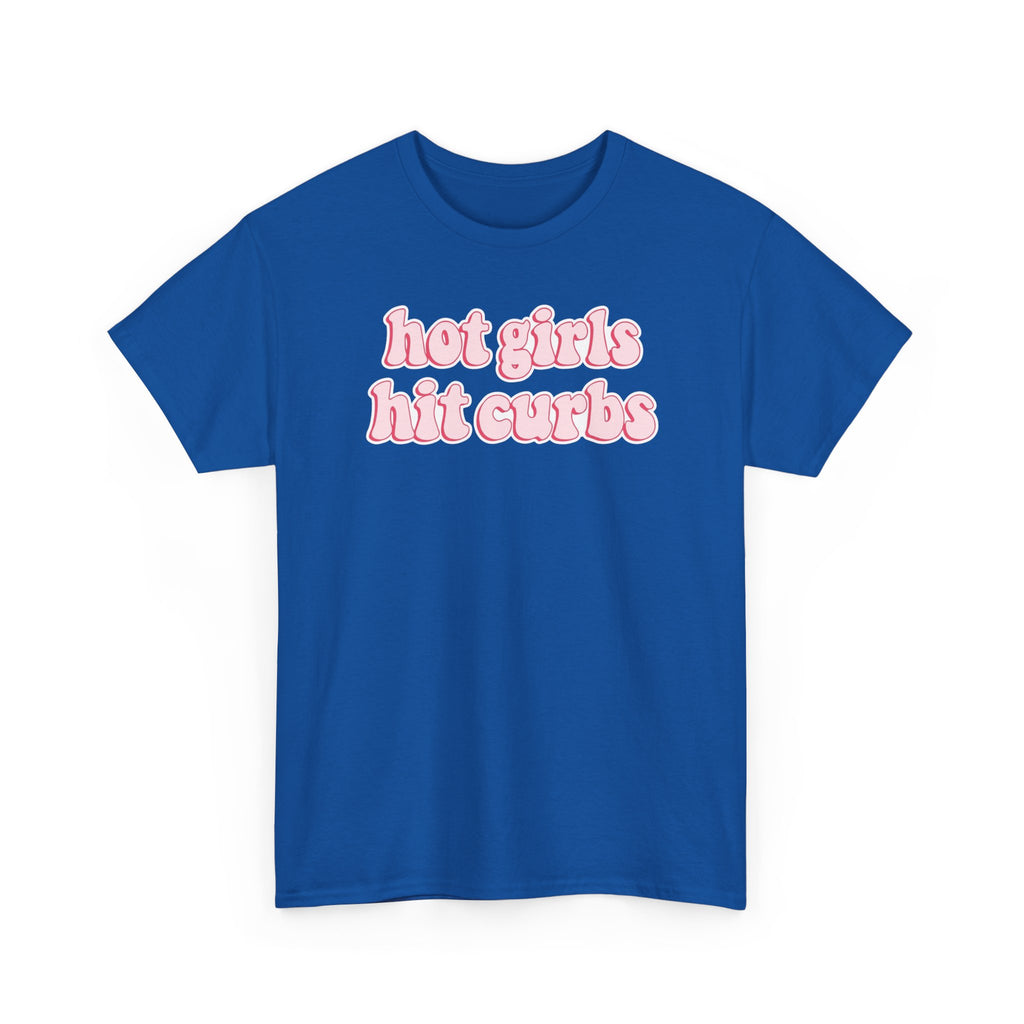Hot Girls Hit Curbs Gildan T-Shirt