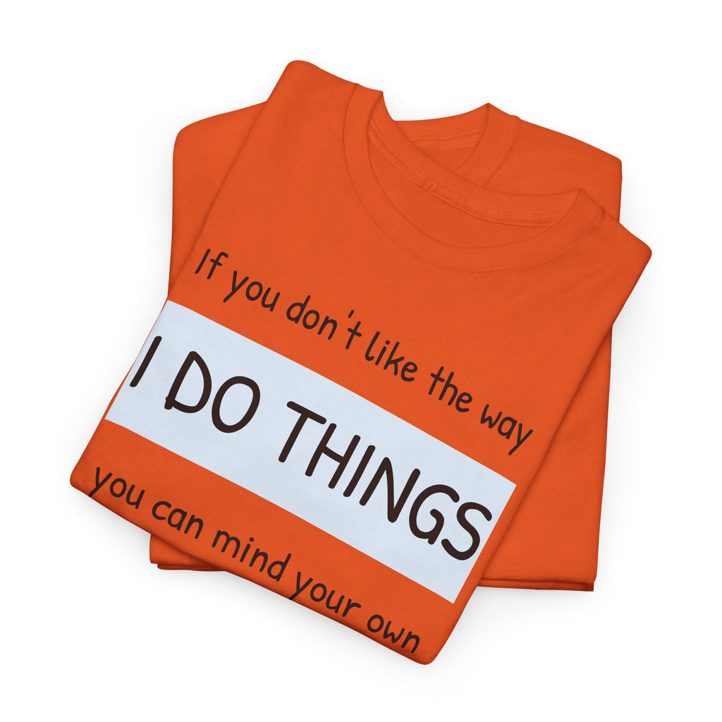 Mind Your Own Gildan T-Shirt