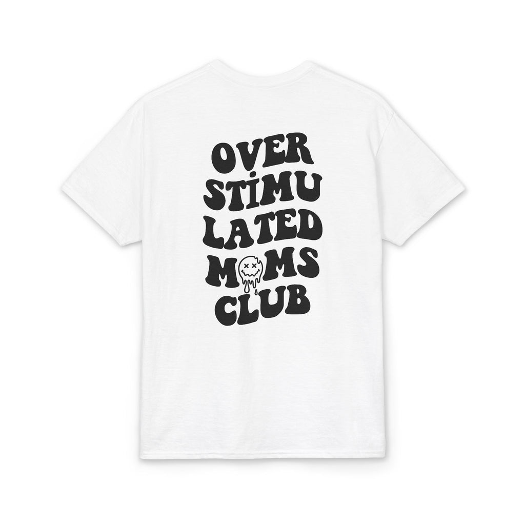 Smiley Overstimulated Moms Club Gildan unisex T-Shirt