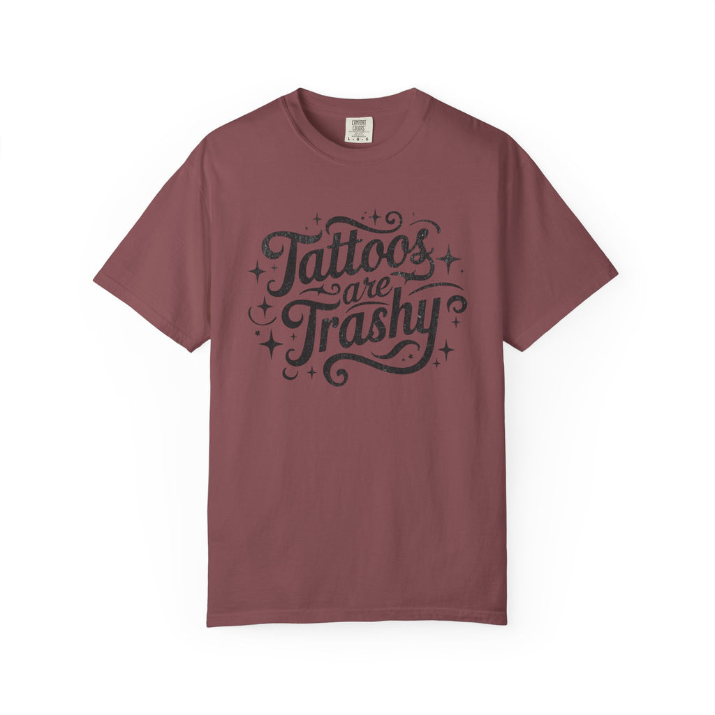 Tattoos are Trashy Unisex T-Shirt