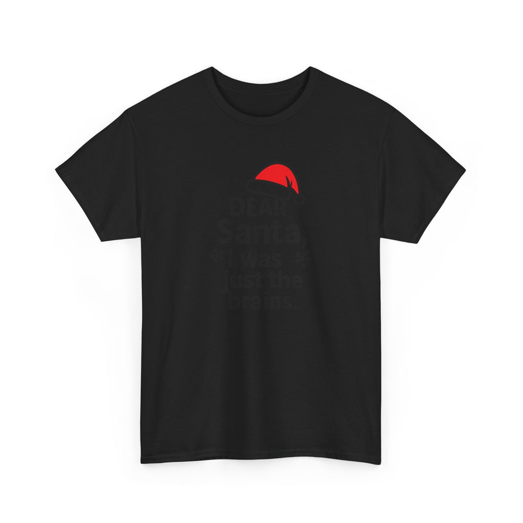 I was just the brains Gildan T-Shirt